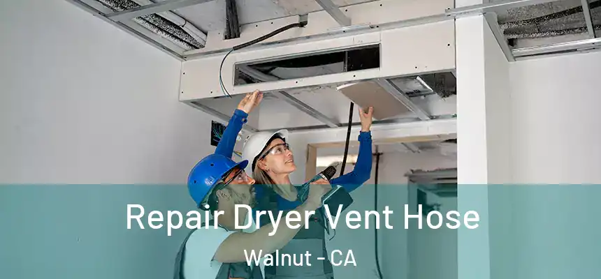  Repair Dryer Vent Hose Walnut - CA